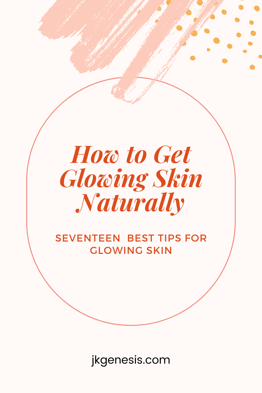 How to Get Glowing Skin: Ingenious Tricks